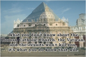 What you don't know about the Roman Catholic Church, the Vatican, and the Jesuits won't kill you, it's what you do know that will. 